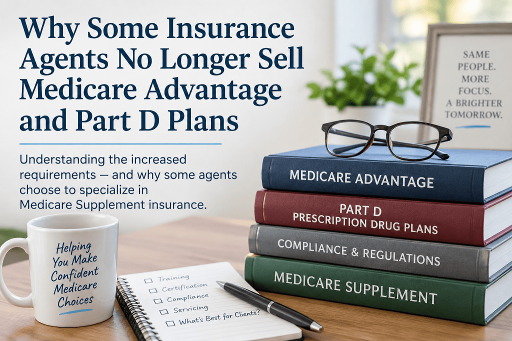 Why some insurance agents no longer sell Medicare Advantage and Part D plans
