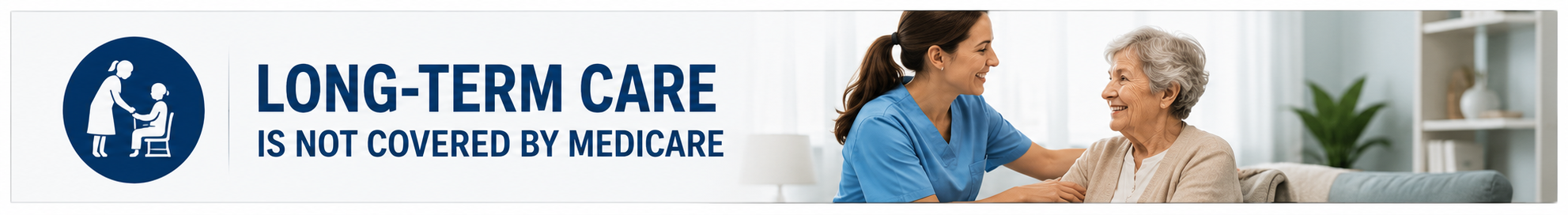 Illustration showing that Medicare generally does not cover long-term custodial care.