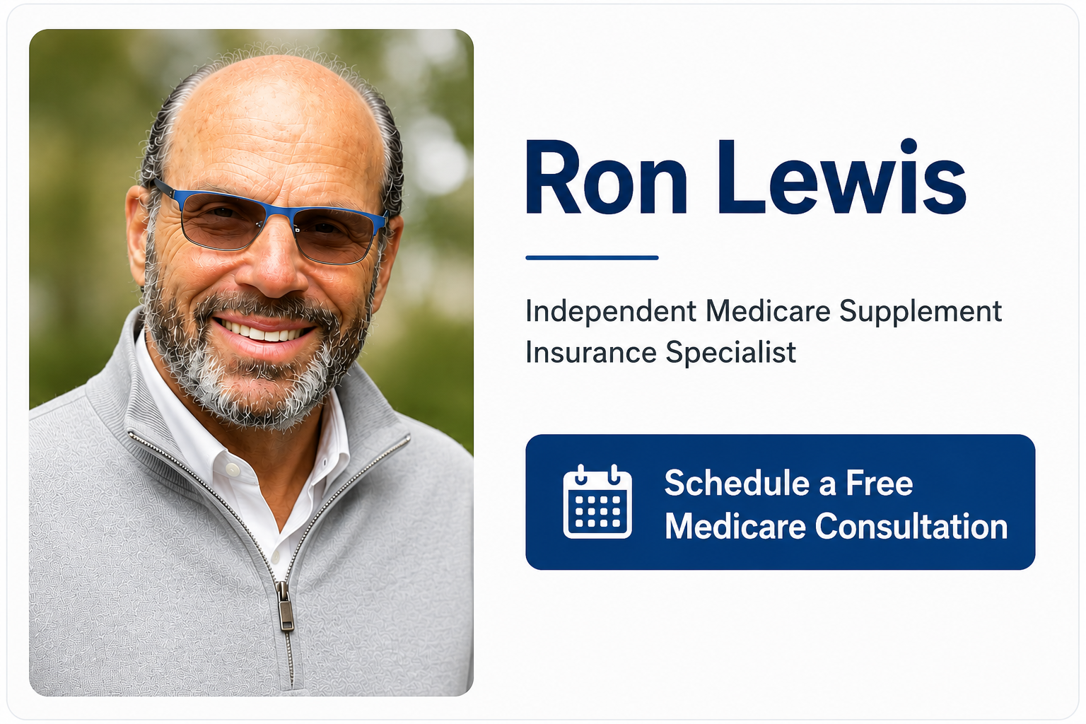 Ron Lewis, Independent Medicare Supplement Insurance Specialist. Click to schedule a free Medicare consultation.